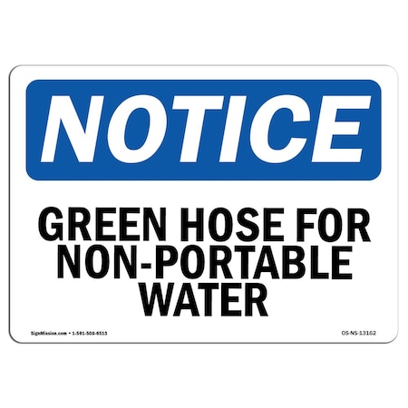 Signmission OSHA Notice, 5" Height, Green Hose For Non-Potable Water Sign, 7" X 5", Landscape OS-NS-D-57-L-13162